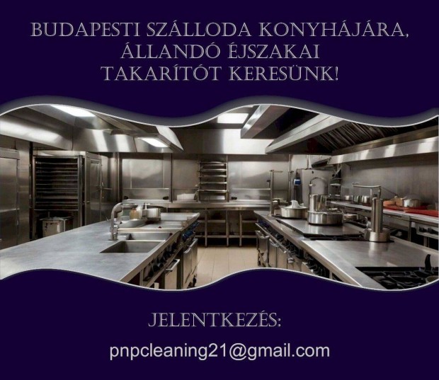 Éjszakai férfi Takarító egy Bp-i szálloda konyháján!