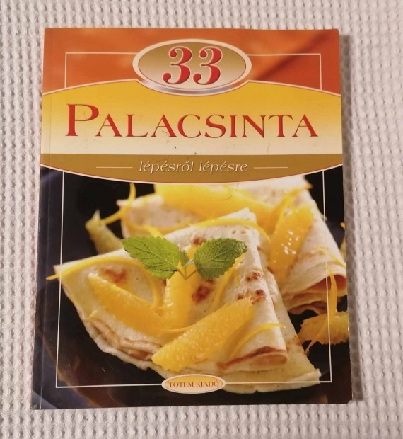 Eladó 33 Palacsinta Lépésről lépésre Könyv / Szakácskönyv