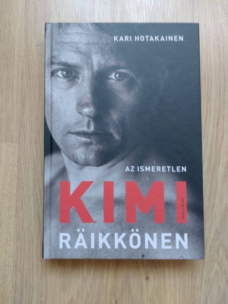 Eladó Az ismeretlen Kimi Raikkönen könyv
