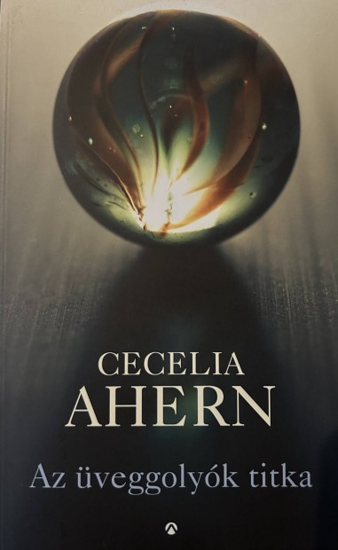 Elad Cecelia Ahern: Az veggolyk titka cm knyv...