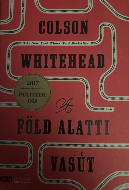 Elad Colson Whitehead: A fld alatti vast cm knyv...