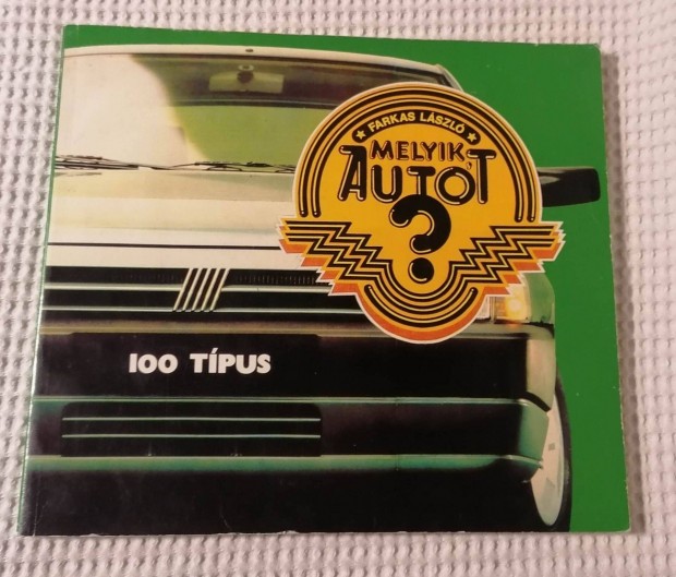 Elad Farkas Lszl - Melyik autt? / 100 tpus (1989) Knyv