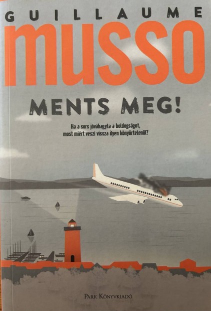 Elad Guillaume Musso: Ments meg! cm knyv...