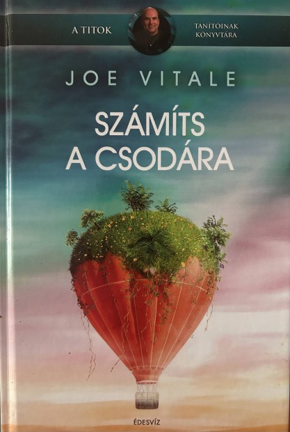 Elad Joe Vitale: Szmts a csodra cm knyv...