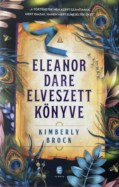 Elad Kimberly Brock: Eleanor Dare elveszett knyve cm knyv...