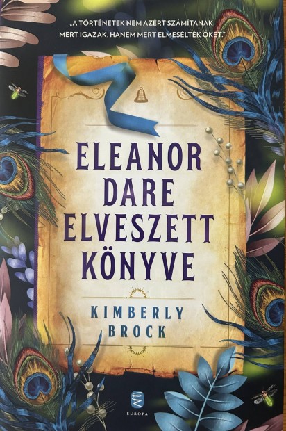 Elad Kimberly Brock: Eleanor Dare elveszett knyve cm knyv...