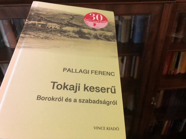 Elad Knyv Tokaji keser - Pallagi Ferenc, jszer, egyszer olvasott