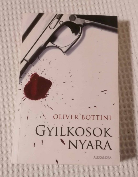 Eladó Oliver Bottini: Gyilkosok nyara Könyv / Krimi (2008)