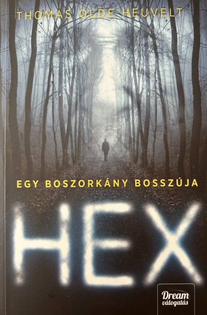 Elad Thomas Olde Heuvelt: HEX-Egy boszorkny bosszja cm knyv...