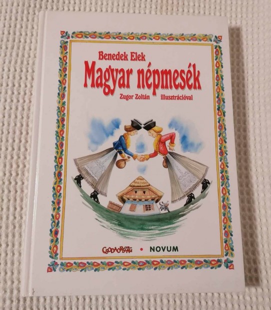 Elad j Benedek Elek: Magyar npmesk Knyv / Meseknyv (2006)