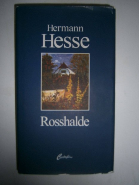 Elad: Hermann Hesse - Rosshalde