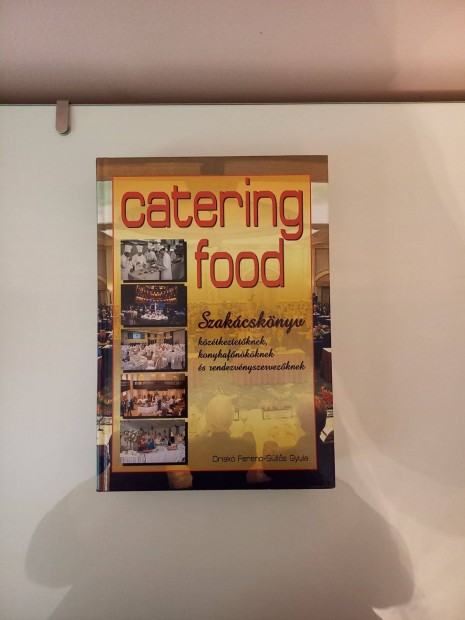 Elad dediklt Catering food szakcsknyv kztkeztets konyhafnk