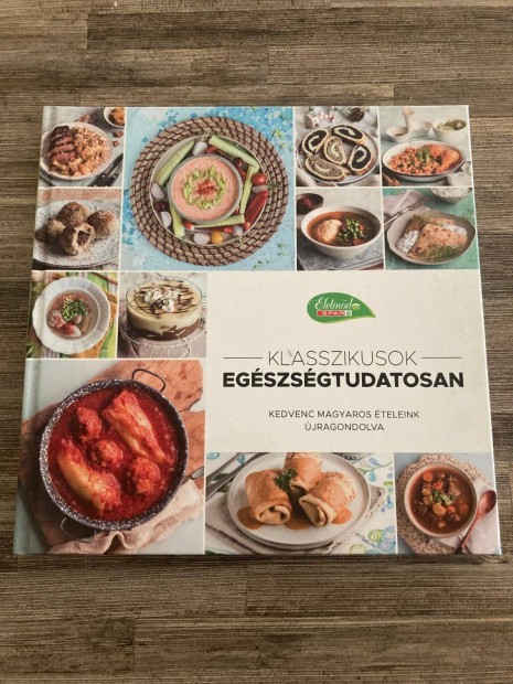 Eladó könyv: SPAR szakácskönyv - Klasszikusok egészségtudatosan