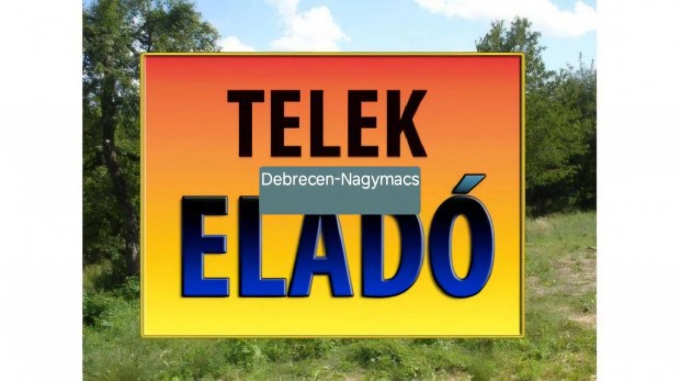 Elad telek Debrecen-Nagymacson