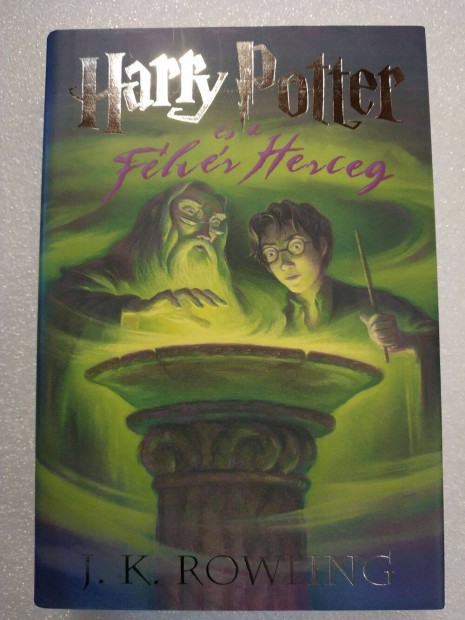 Eladva! J. K. Rowling - Harry Potter s a Flvr Herceg