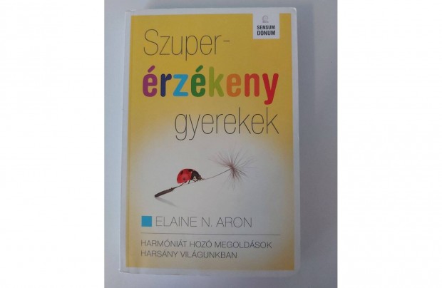 Elaine N. Aron: Szuperrzkeny gyerekek