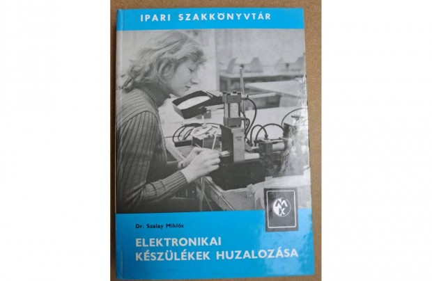 Elektronikai készülékek huzalozása című könyv eladó