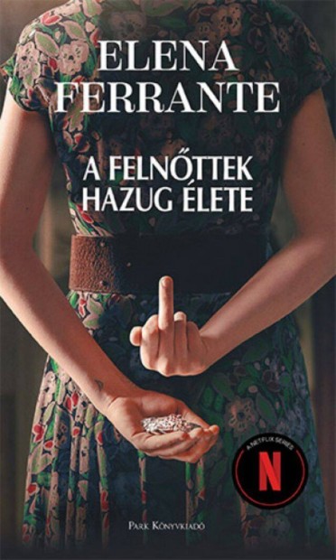 Elena Ferrante: A felnttek hazug lete (knyv)