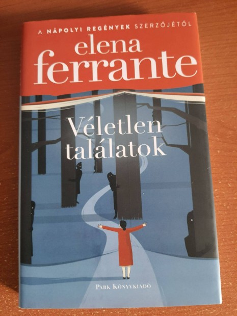 Elena Ferrante: Vletlen tallatok