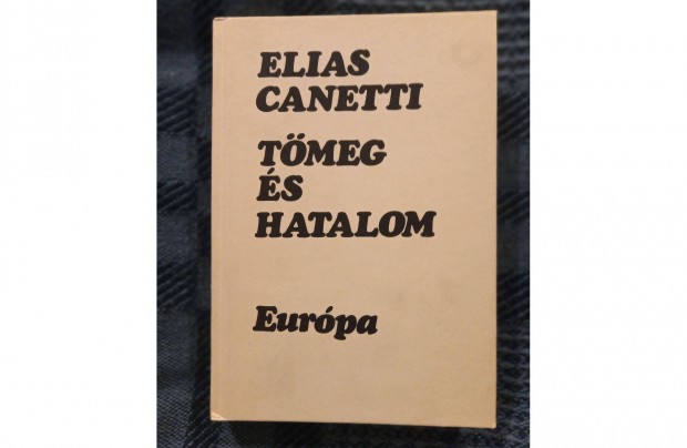 Elias Canetti: Tmeg s hatalom cm knyv elad