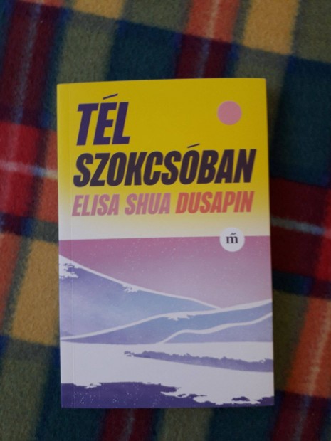 Elisa Shua Dusapin: Tl Szokcsban