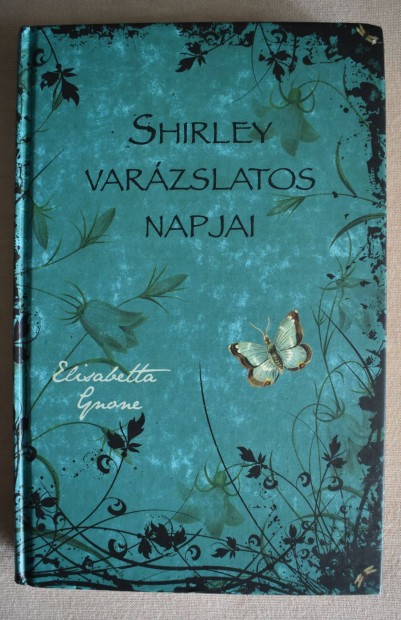 Elisabetta Gnone: Fairy Oak 5. - Shirley varzslatos napjai