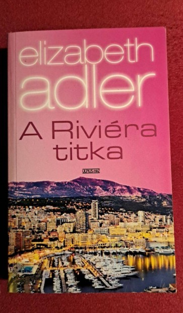Elizabeth Adler: A Rivira titka. Szemlyes tads Budapest XV. kerle