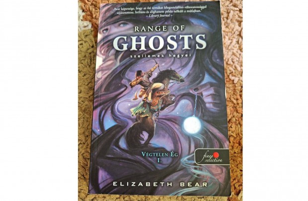 Elizabeth Bear: Szellemek hegyei (Range of Ghosts)