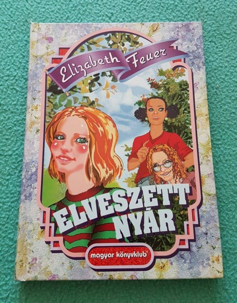 Elizabeth Feuer - Elveszett nyr knyv