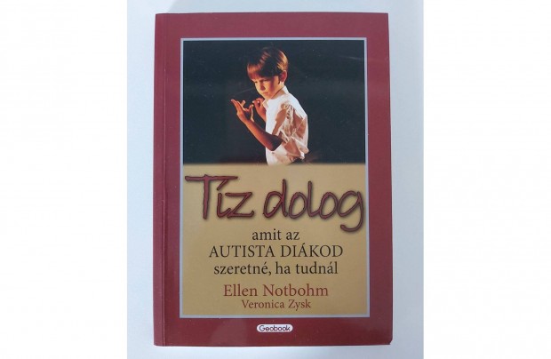 Ellen Notbohm: Tíz dolog, amit az autista diákod szeretné, ha tudnál