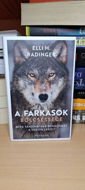 Elli H. Radinger: A farkasok blcsessge