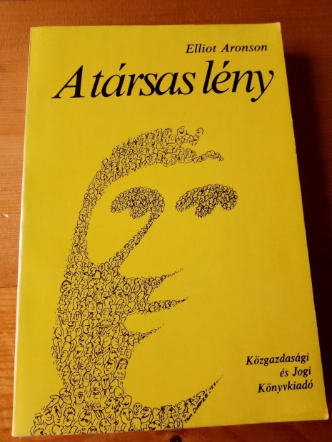 Elliot Aronson A társas lény / könyv Közgazdasági és jogi