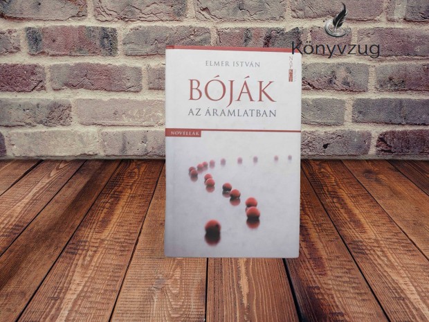 Elmer István - Bóják az áramlatban