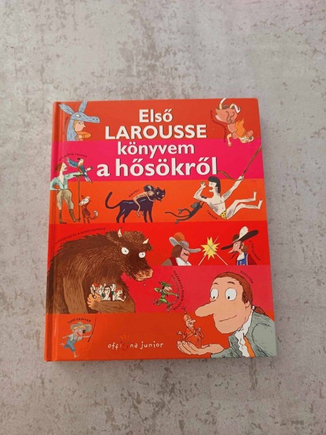Első Larousse könyvem a hősökről