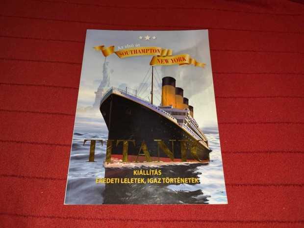 Első út Southampton New york Titanic kiállitás, eredeti leletek, igaz