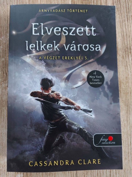 Elveszett lelkek vrosa - A Vgzet ereklyi 5. - Cassandra Clare