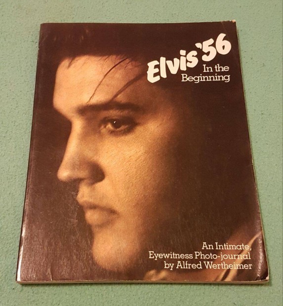 Elvis Presley '56 - An Intimate Eyewitness Photo-journal knyv (angol)