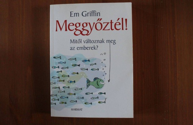 Em Griffin - Meggyztl! ( Mitl vltoznak meg az emberek? )