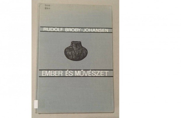 Ember s mvszet. Rudolf Broby-Johansen knyve.Gondolat kiad