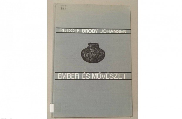 Ember s mvszet. Rudolf Broby-Johansen knyve.Gondolat kiad