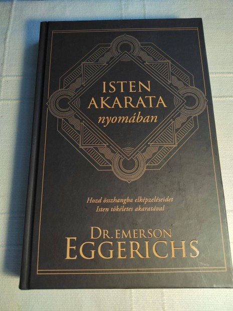 Emerson Eggerichs: Isten akarata nyomban