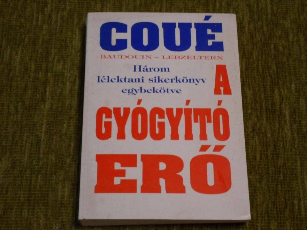 Emil Cou: A gygyt er - Hrom llektani sikerknyv egybektve