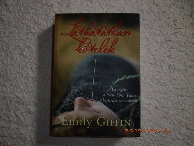 Emily Giffin: Lthatatlan ktelk