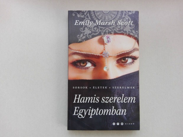 Emily Marsh Scott: Hamis szerelem Egyiptomban cm j knyv elad!
