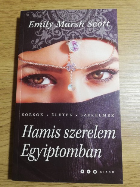 Emily Marsh Scott : Hamis szerelem Egyiptomban 