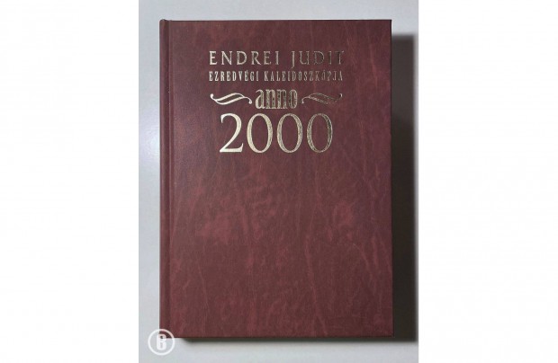 Endrei Judit: Ezredvgi kaleidoszkpja - anno 2000 (Csak szemlyesen!)