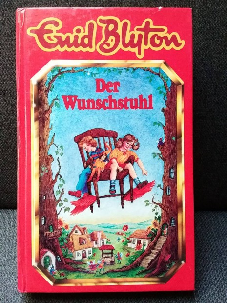 Enid Blyton: Der Wunschstuhl