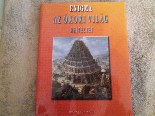 Enigma - Az kori vilg rejtlyei