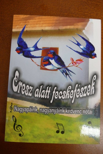 Eresz alatt fecskefszek - Nagyapink, nagyanyink kedvenc nti