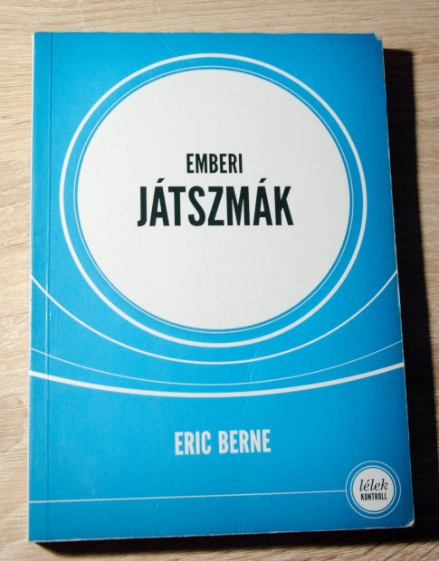 Eric Berne - Emberi jtszmk